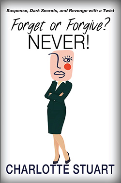 Forget or Forgive? NEVER!